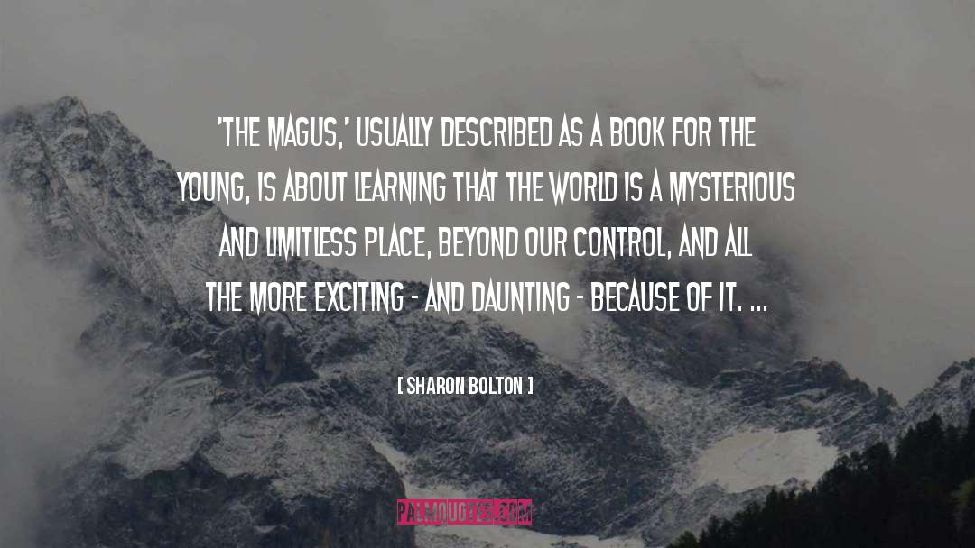 Sharon Bolton Quotes: 'The Magus,' usually described as