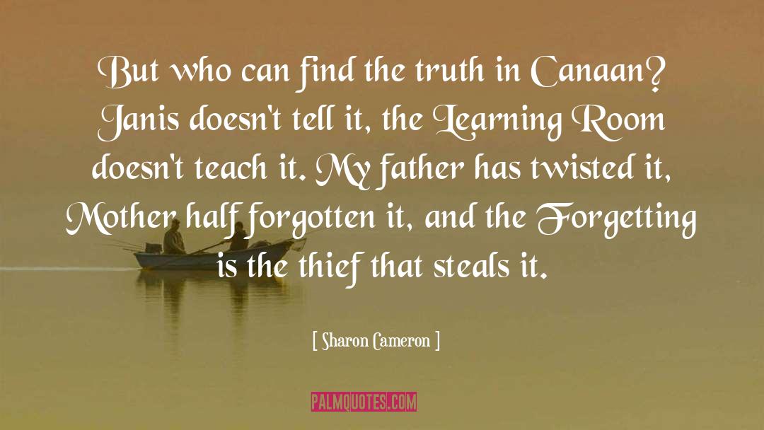 Sharon Cameron Quotes: But who can find the