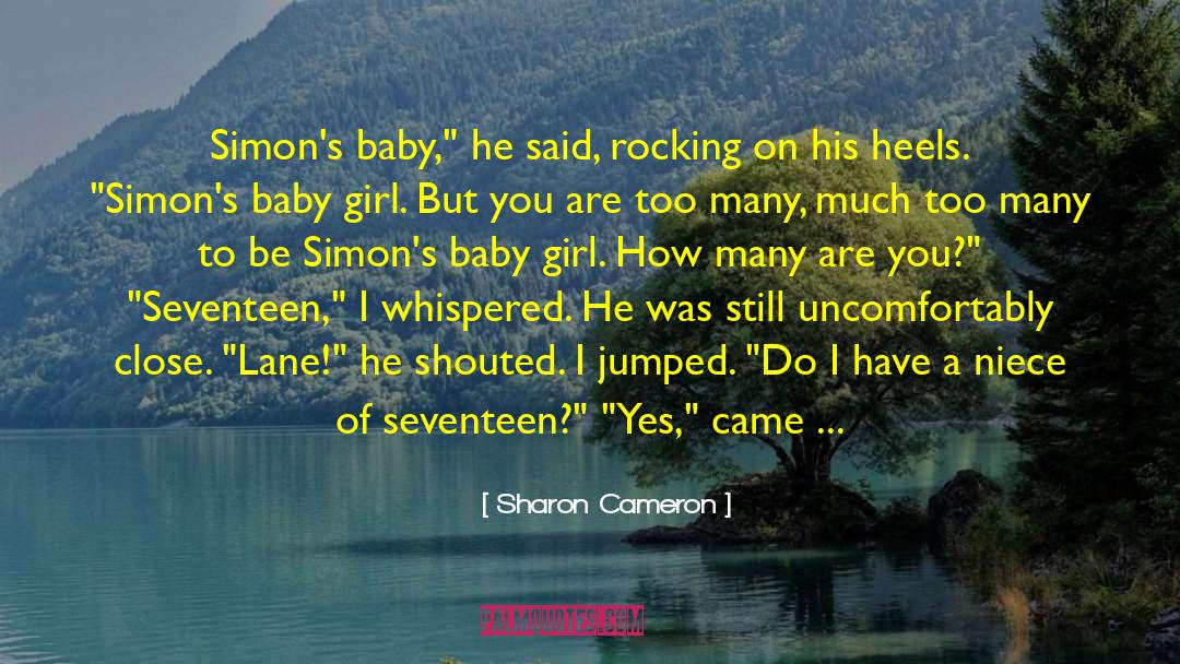 Sharon Cameron Quotes: Simon's baby,