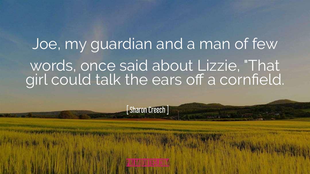 Sharon Creech Quotes: Joe, my guardian and a