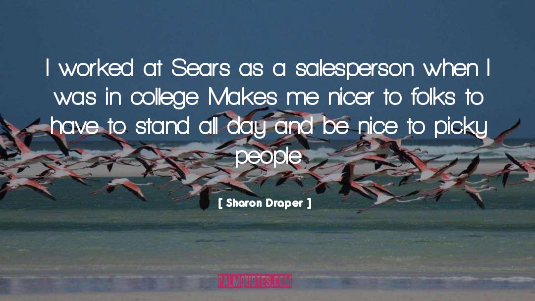 Sharon Draper Quotes: I worked at Sears as