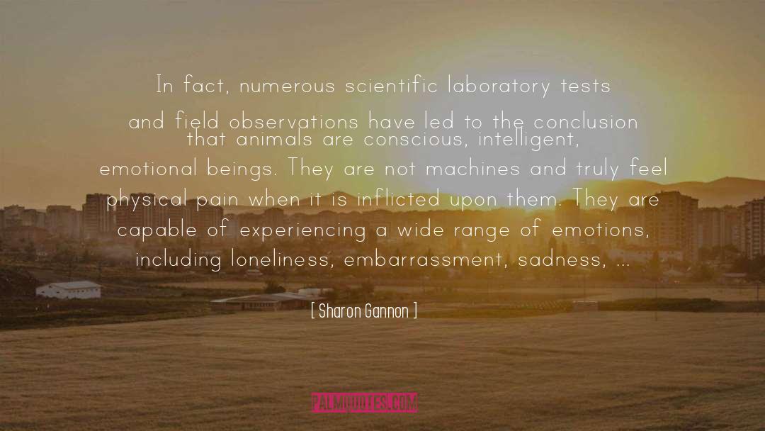 Sharon Gannon Quotes: In fact, numerous scientific laboratory