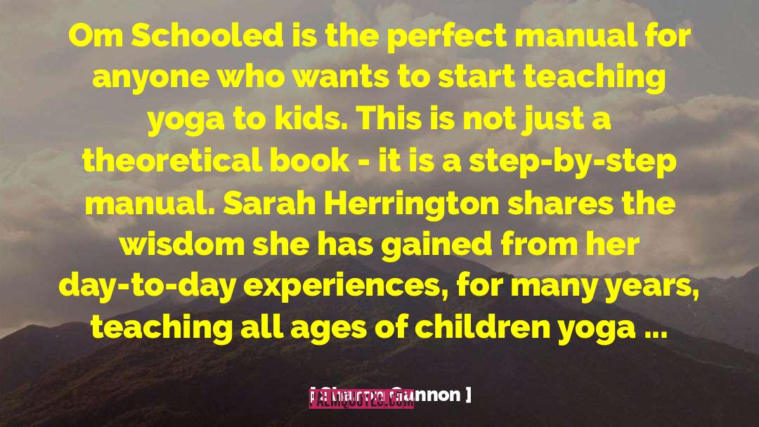 Sharon Gannon Quotes: Om Schooled is the perfect