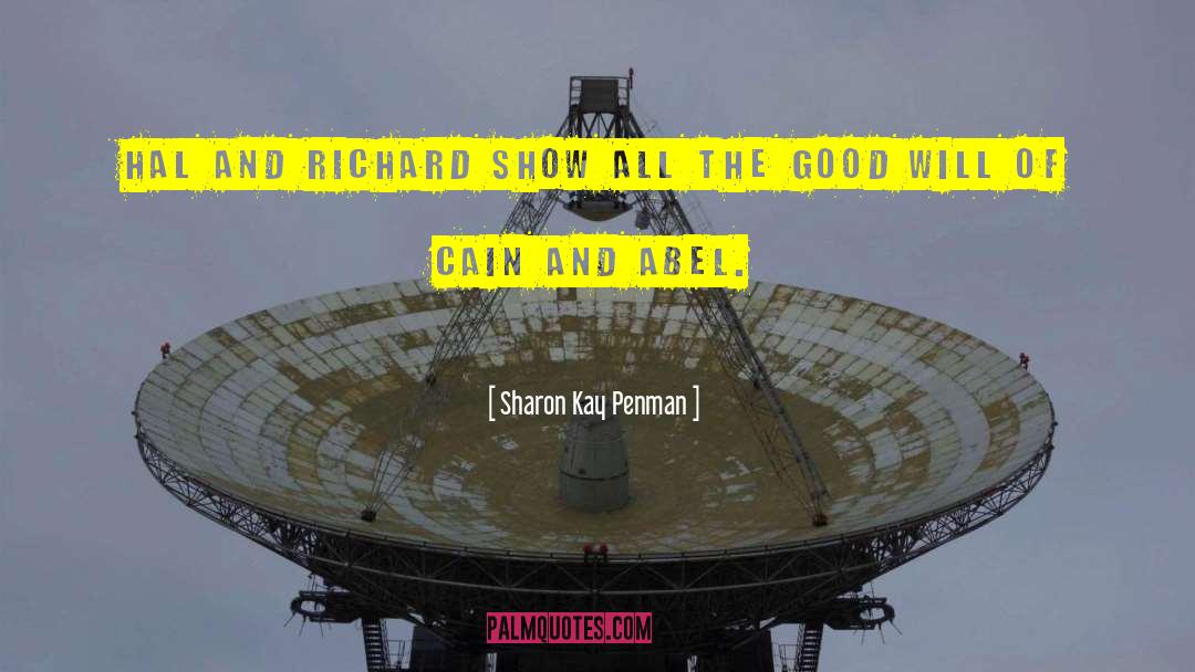 Sharon Kay Penman Quotes: Hal and Richard show all
