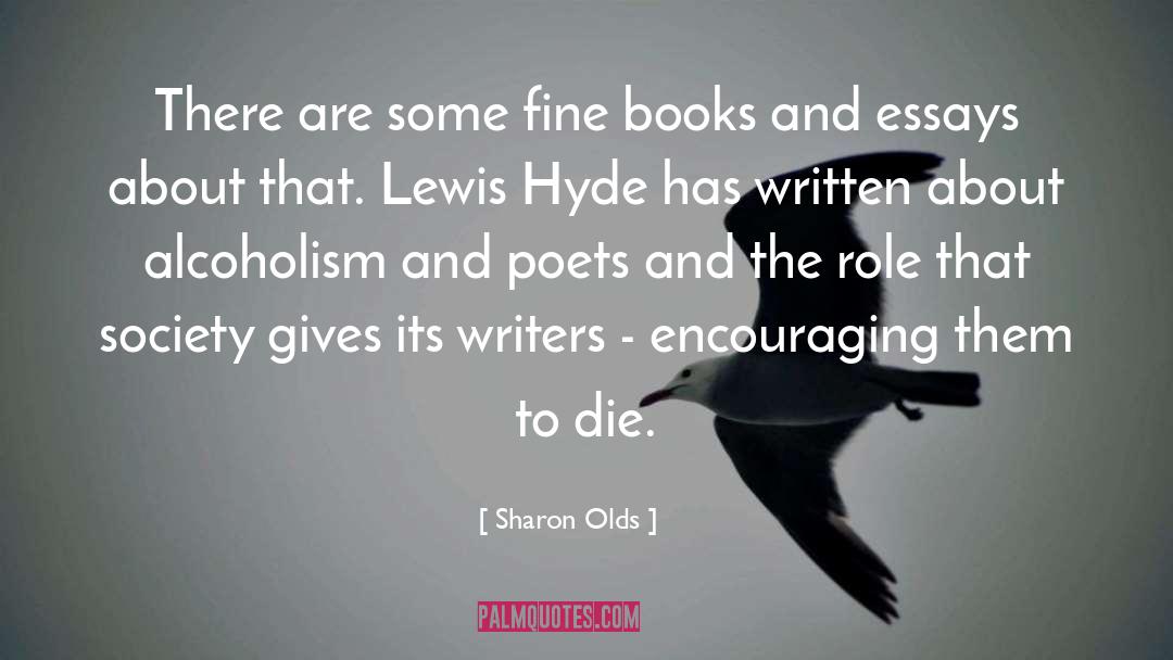 Sharon Olds Quotes: There are some fine books