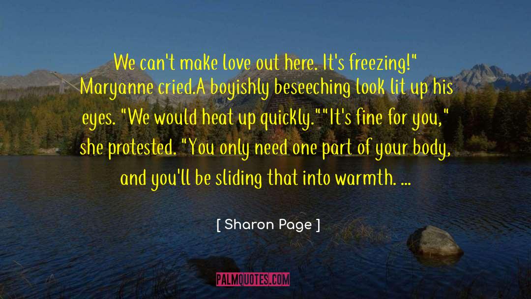 Sharon Page Quotes: We can't make love out