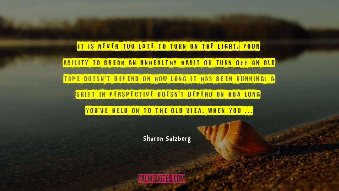 Sharon Salzberg Quotes: It is never too late