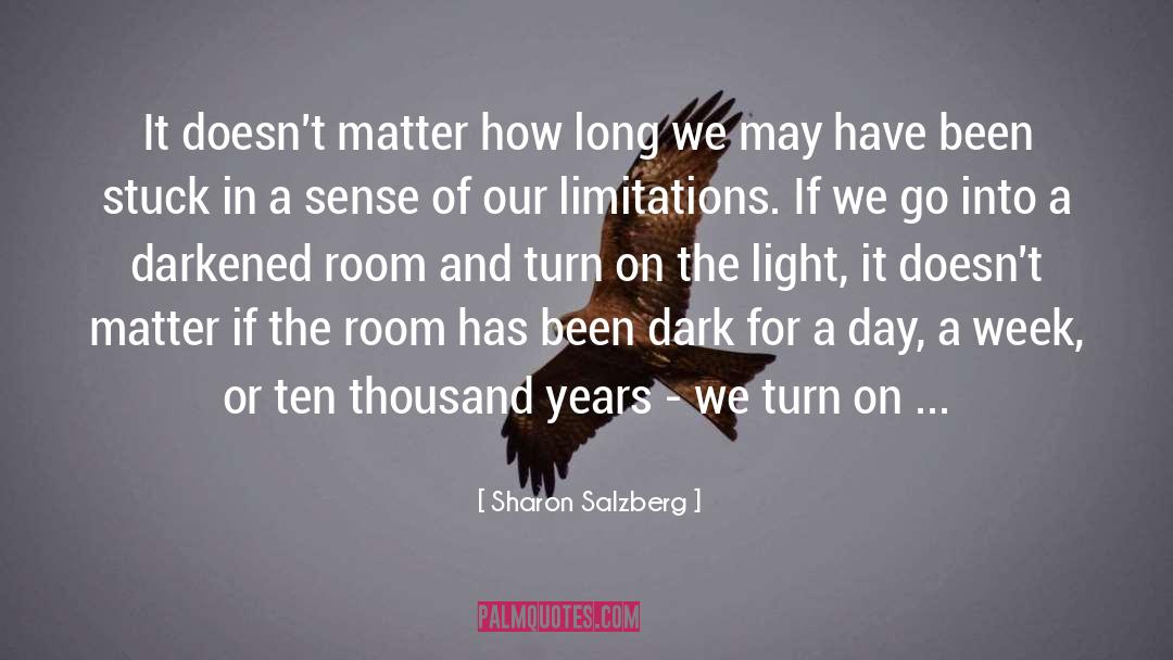 Sharon Salzberg Quotes: It doesn't matter how long