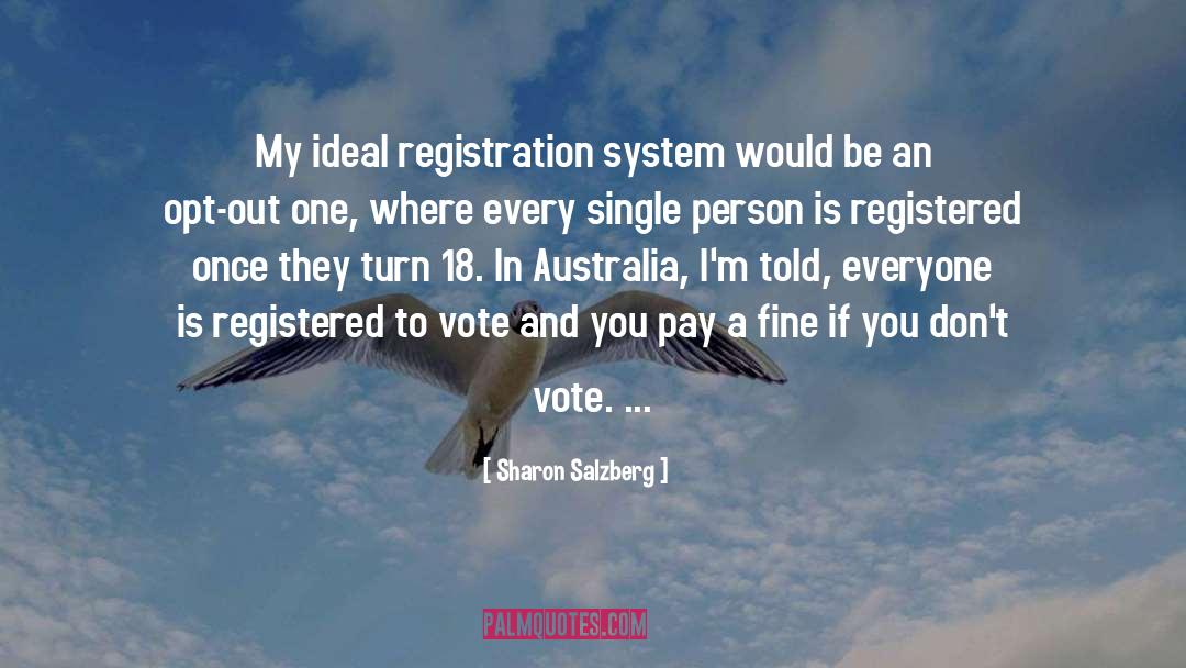 Sharon Salzberg Quotes: My ideal registration system would