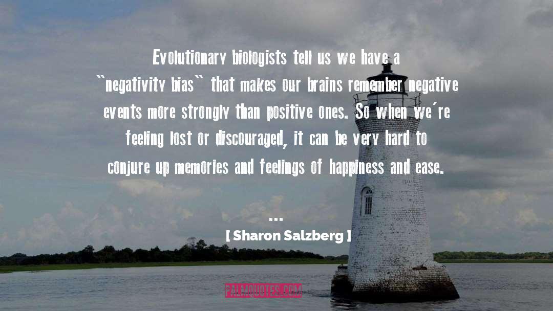 Sharon Salzberg Quotes: Evolutionary biologists tell us we