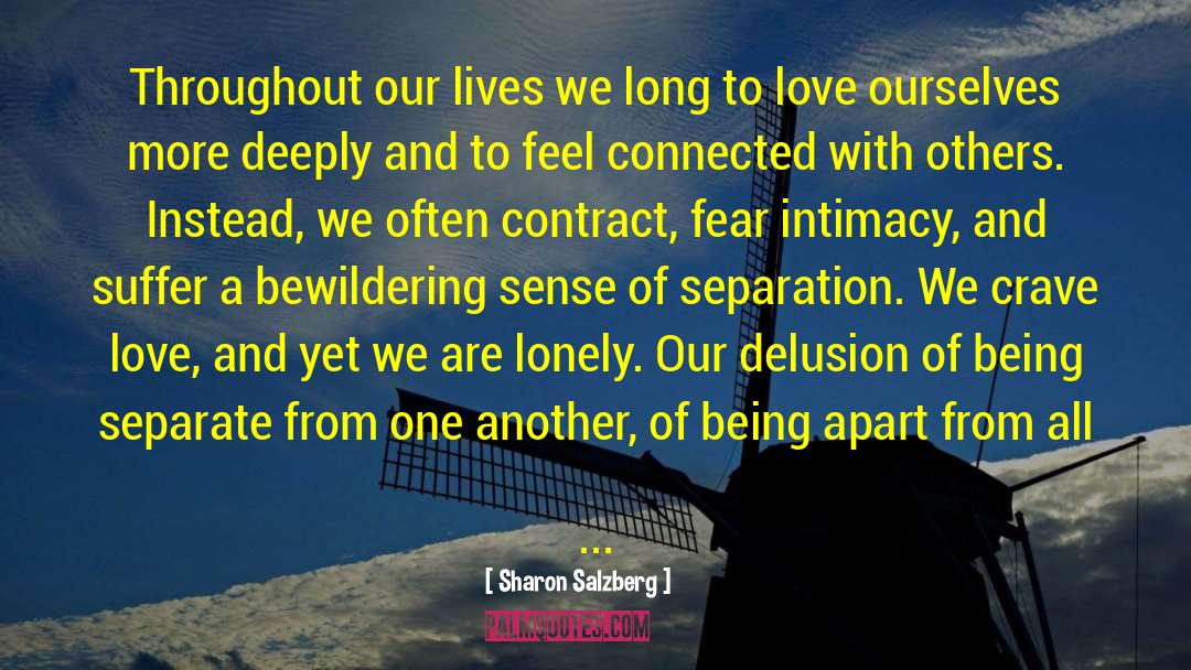 Sharon Salzberg Quotes: Throughout our lives we long