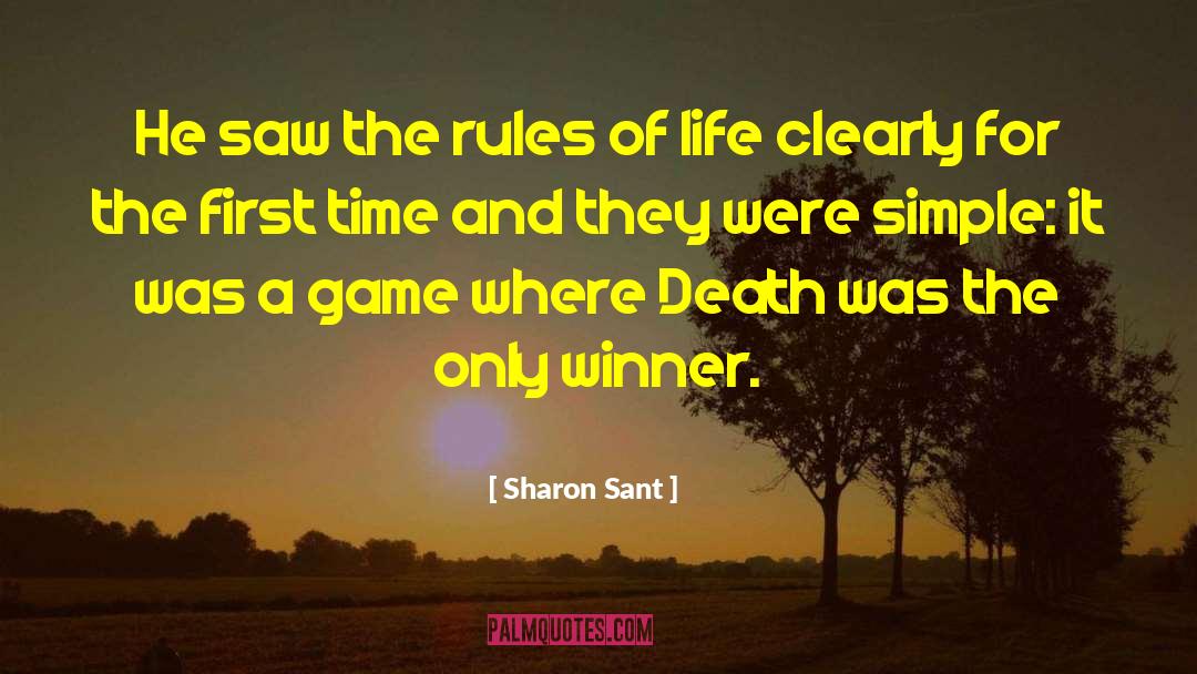 Sharon Sant Quotes: He saw the rules of
