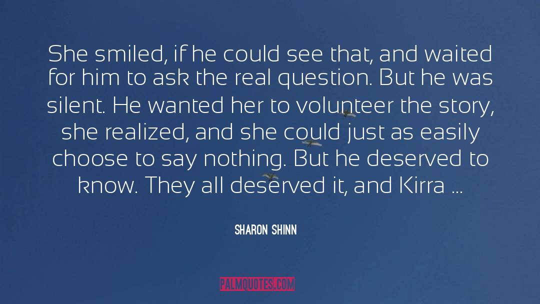 Sharon Shinn Quotes: She smiled, if he could
