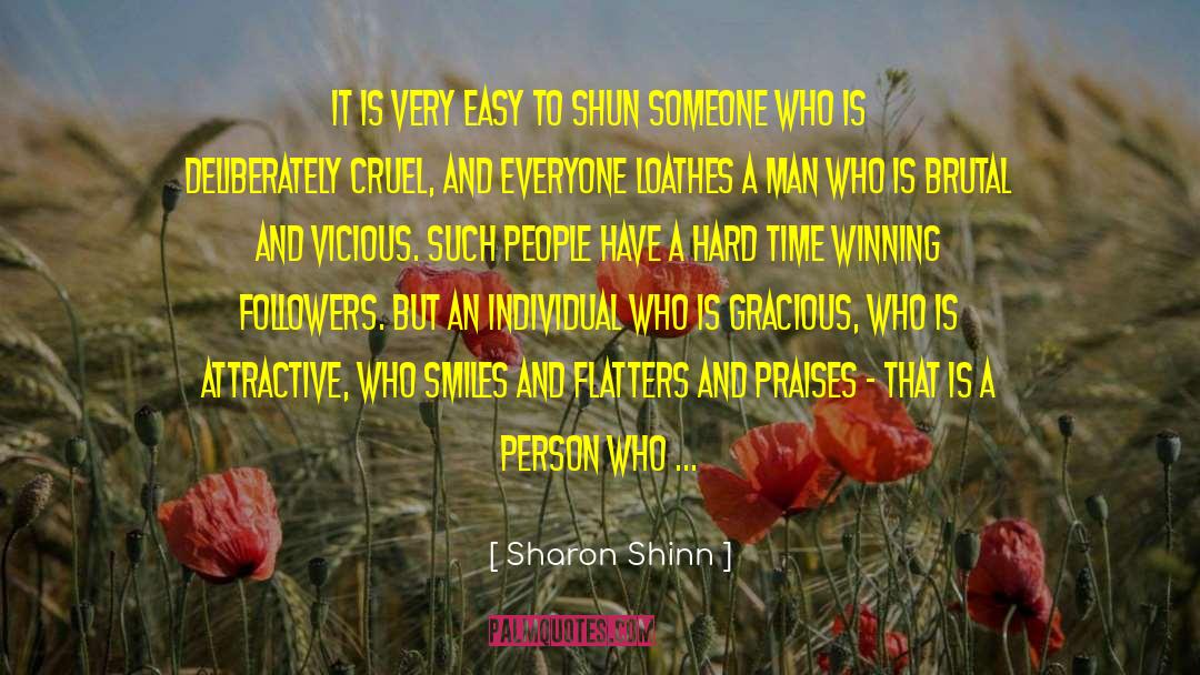 Sharon Shinn Quotes: It is very easy to