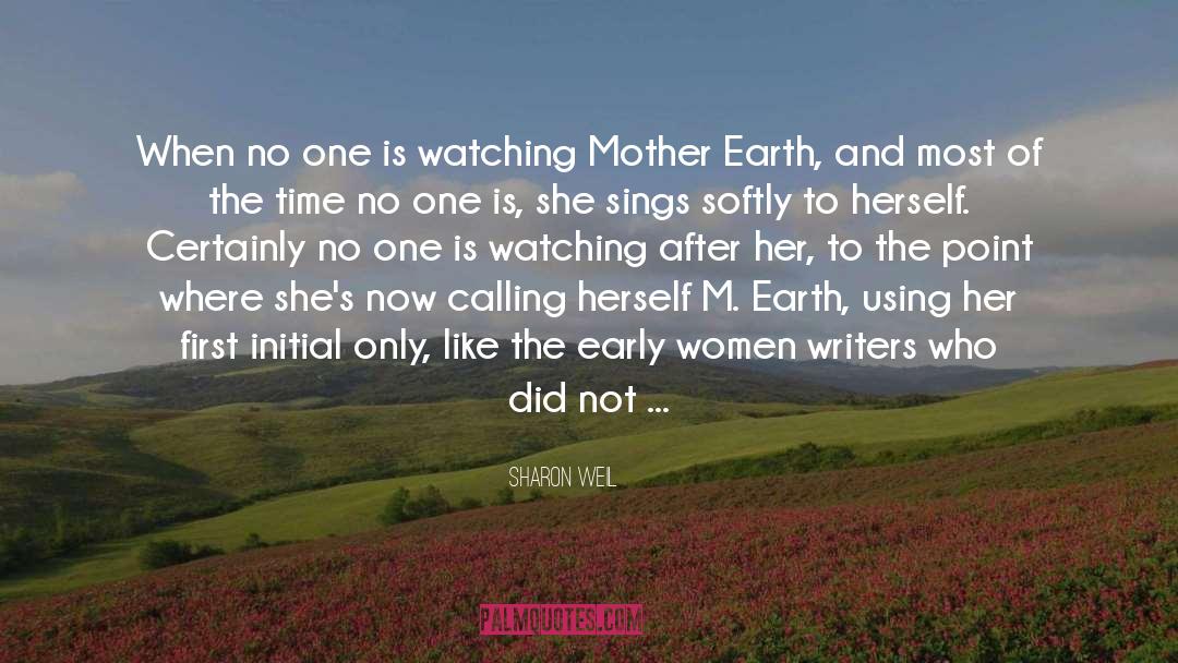 Sharon Weil Quotes: When no one is watching