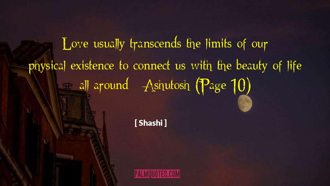 Shashi Quotes: Love usually transcends the limits