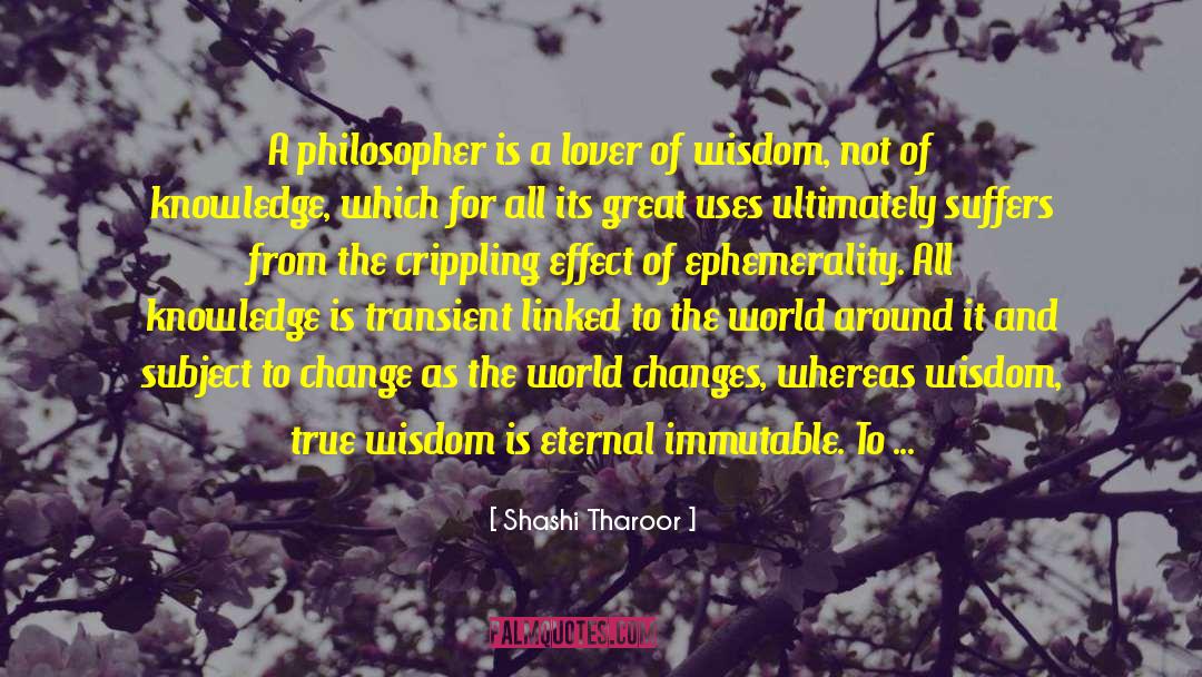 Shashi Tharoor Quotes: A philosopher is a lover