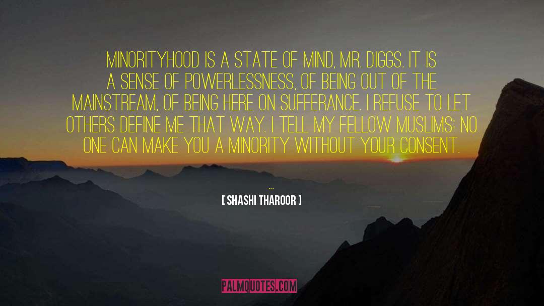 Shashi Tharoor Quotes: minorityhood is a state of