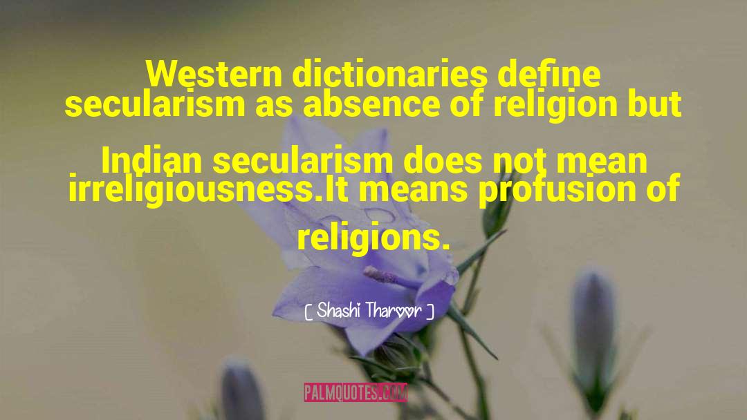 Shashi Tharoor Quotes: Western dictionaries define secularism as