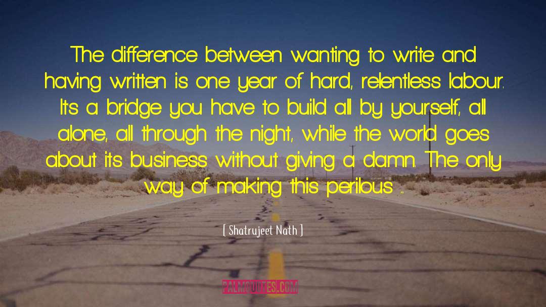 Shatrujeet Nath Quotes: The difference between wanting to