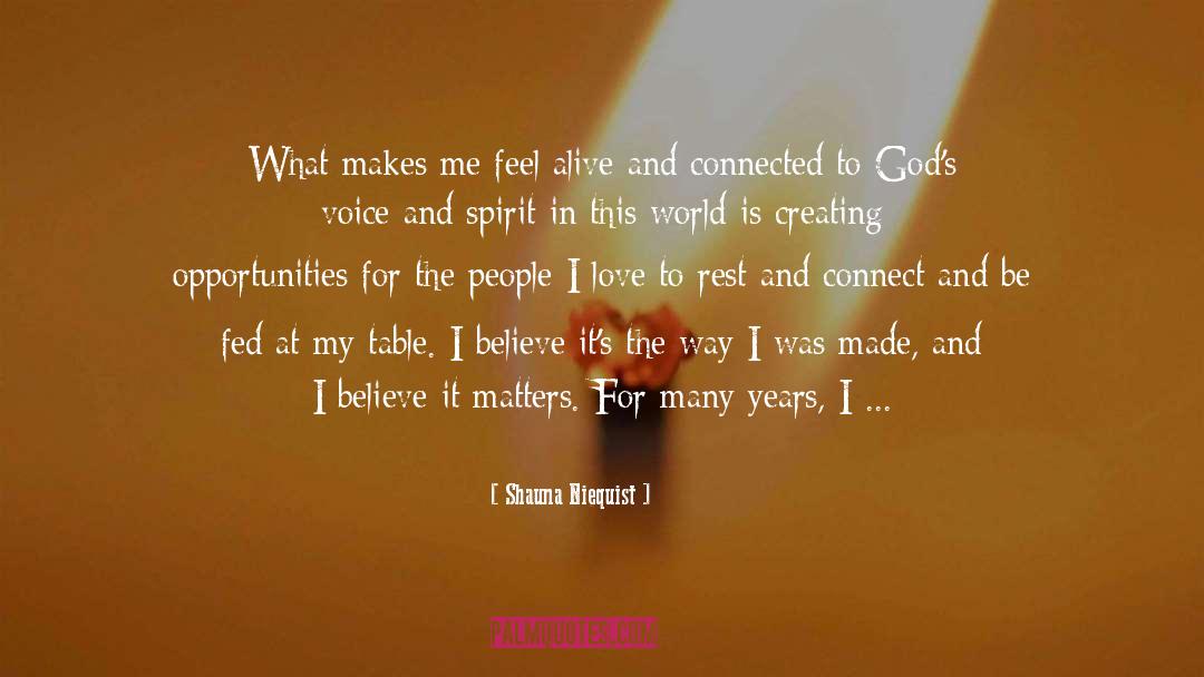 Shauna Niequist Quotes: What makes me feel alive