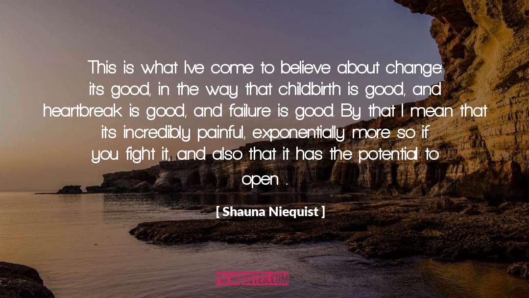 Shauna Niequist Quotes: This is what I've come