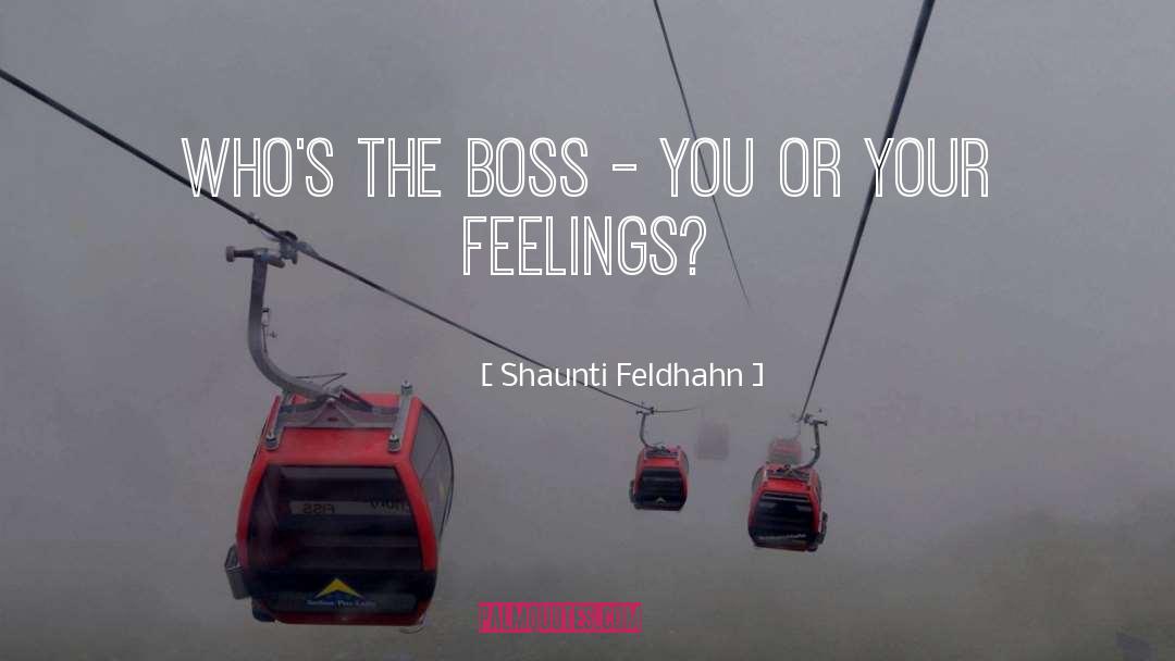 Shaunti Feldhahn Quotes: Who's the boss - you