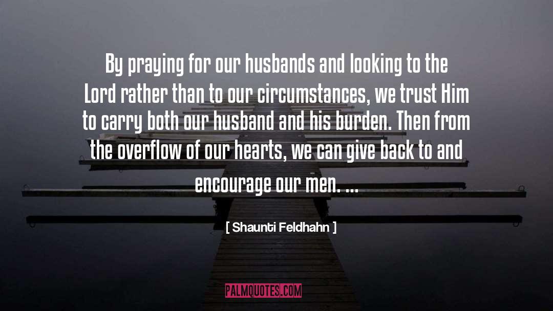 Shaunti Feldhahn Quotes: By praying for our husbands