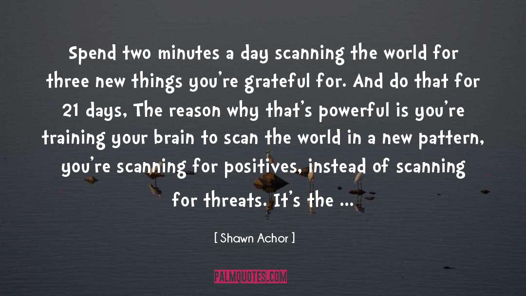 Shawn Achor Quotes: Spend two minutes a day