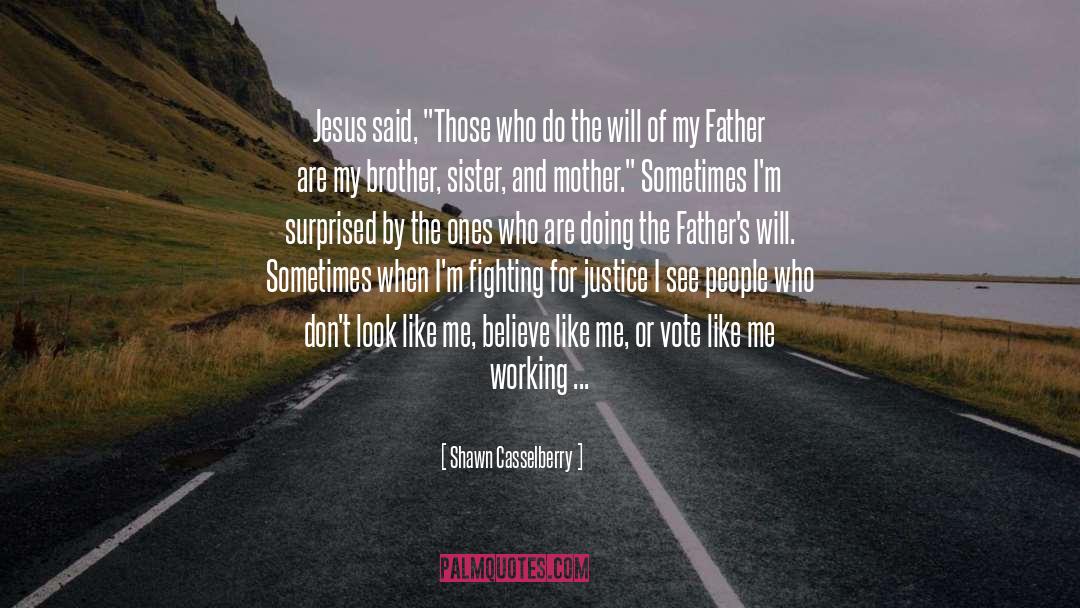 Shawn Casselberry Quotes: Jesus said, 
