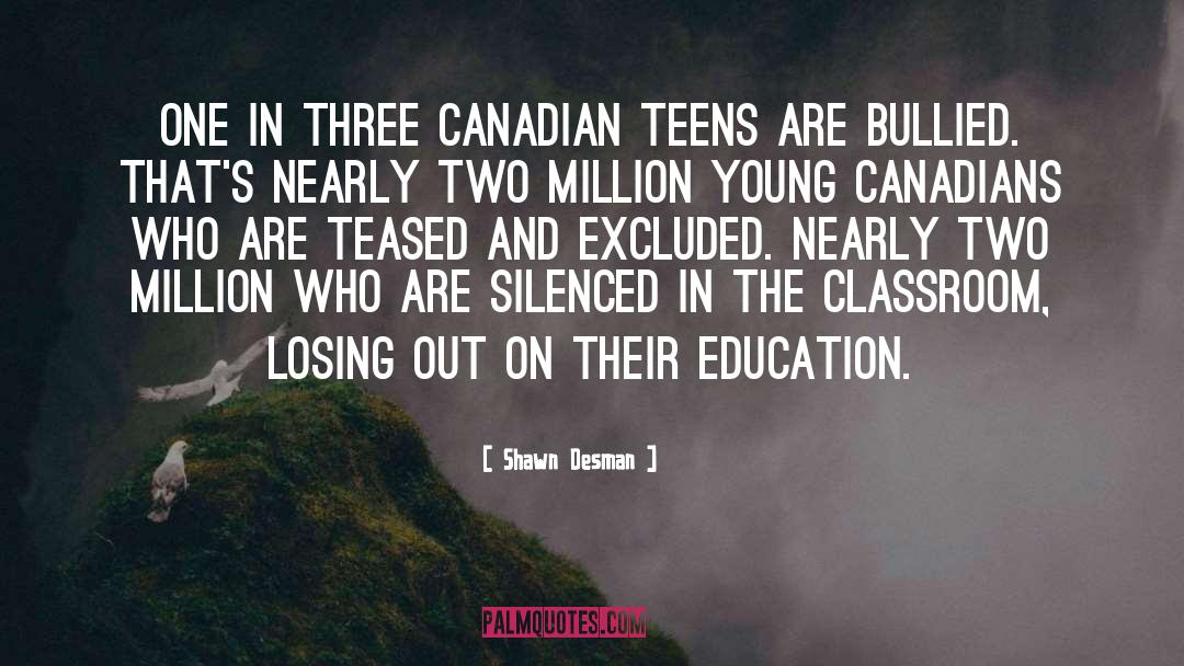 Shawn Desman Quotes: One in three Canadian teens