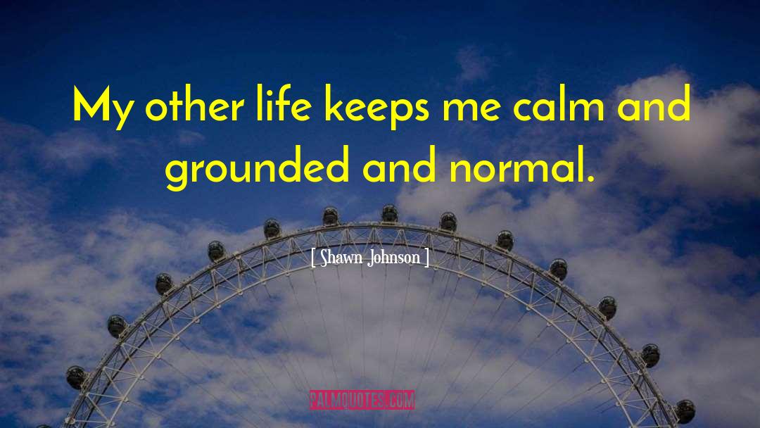 Shawn Johnson Quotes: My other life keeps me