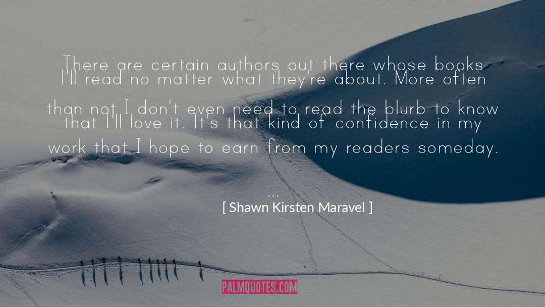 Shawn Kirsten Maravel Quotes: There are certain authors out