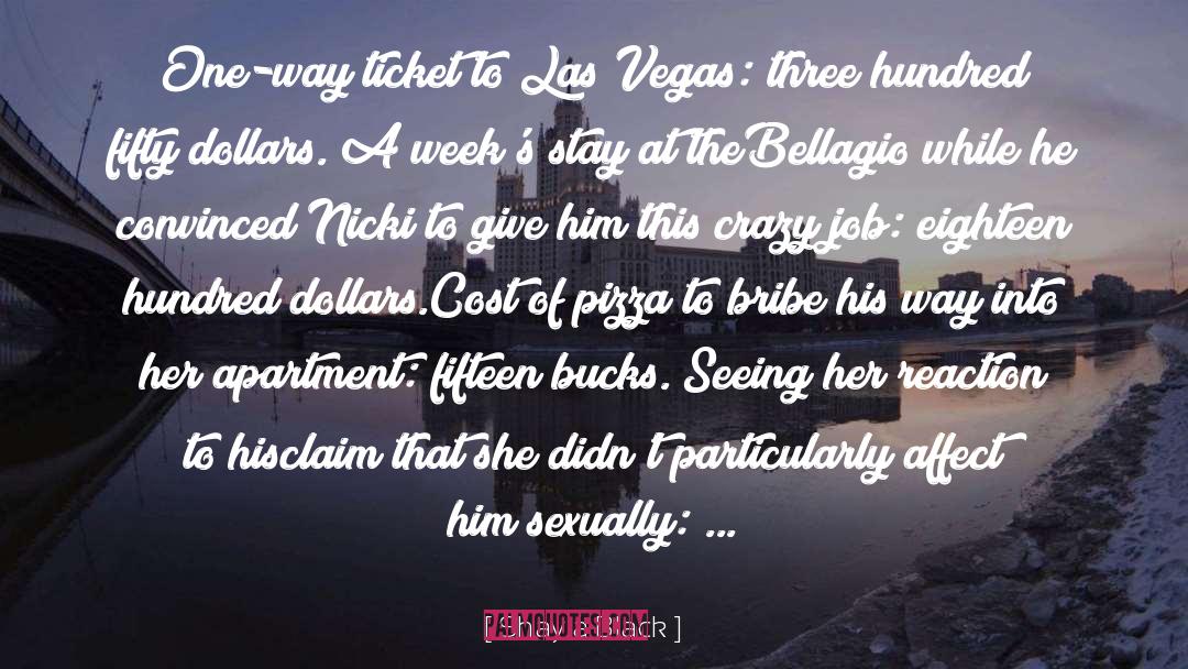 Shayla Black Quotes: One-way ticket to Las Vegas: