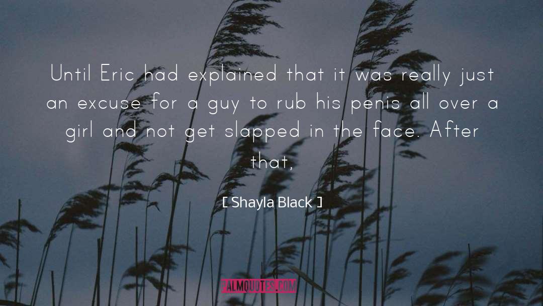 Shayla Black Quotes: Until Eric had explained that