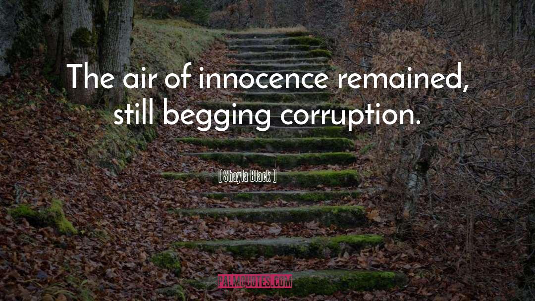 Shayla Black Quotes: The air of innocence remained,