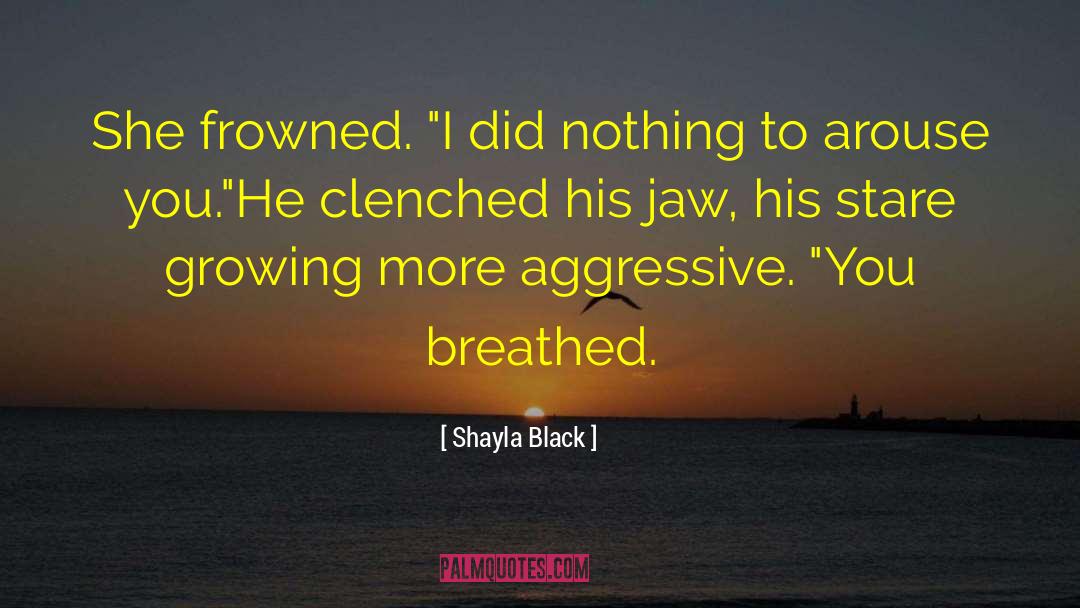Shayla Black Quotes: She frowned. 
