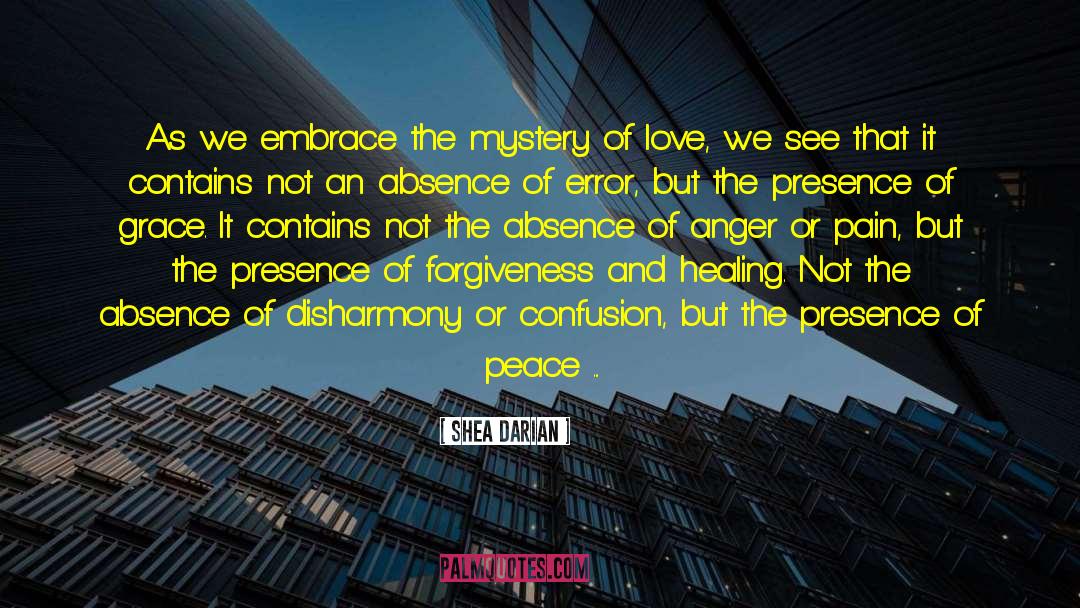 Shea Darian Quotes: As we embrace the mystery
