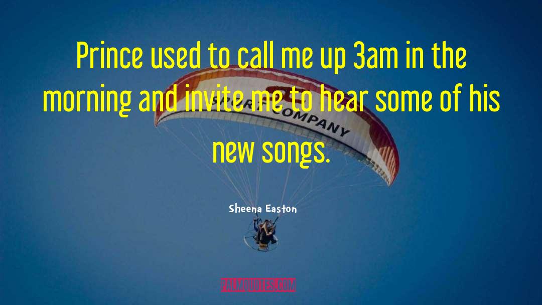 Sheena Easton Quotes: Prince used to call me