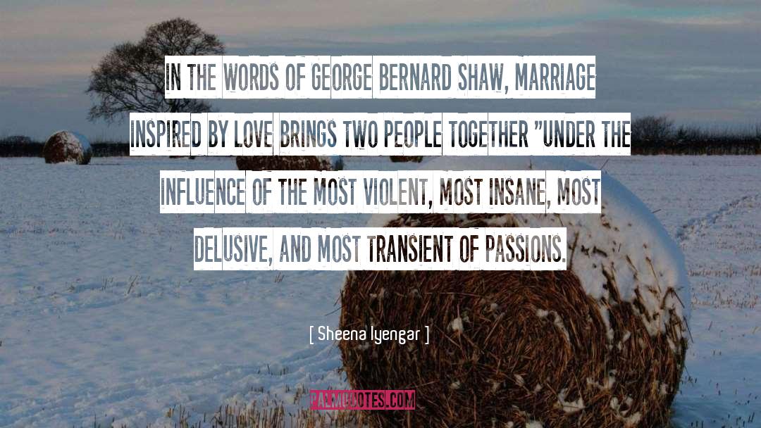 Sheena Iyengar Quotes: in the words of George