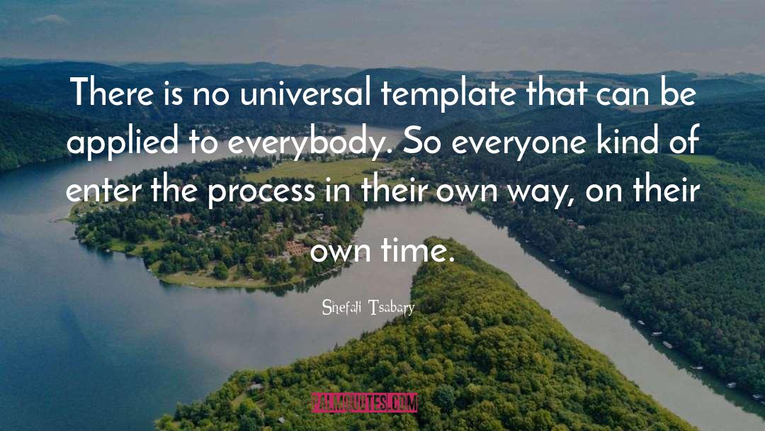 Shefali Tsabary Quotes: There is no universal template