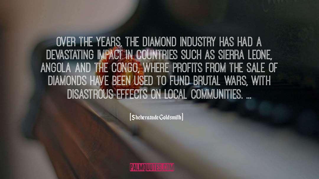 Sheherazade Goldsmith Quotes: Over the years, the diamond