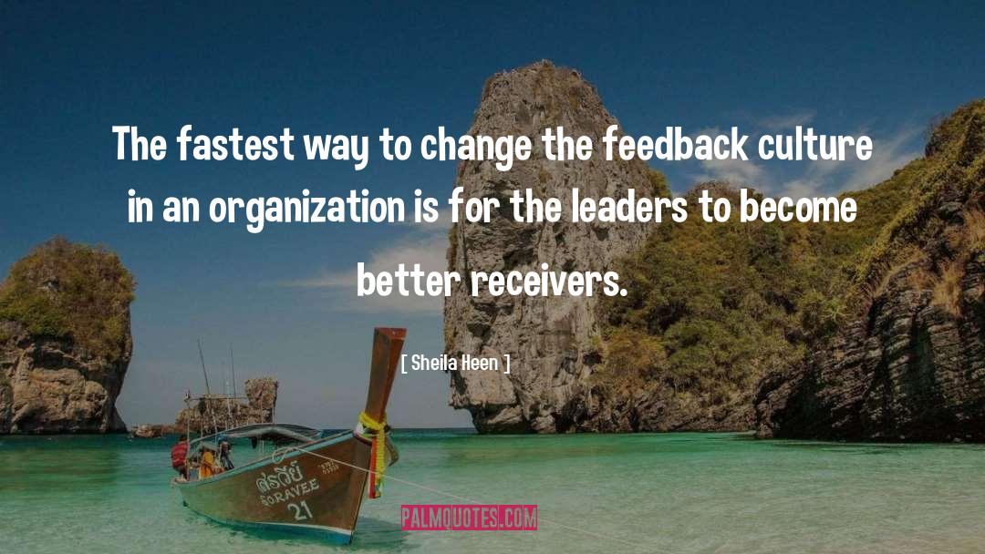 Sheila Heen Quotes: The fastest way to change