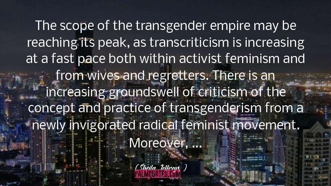 Sheila Jeffreys Quotes: The scope of the transgender