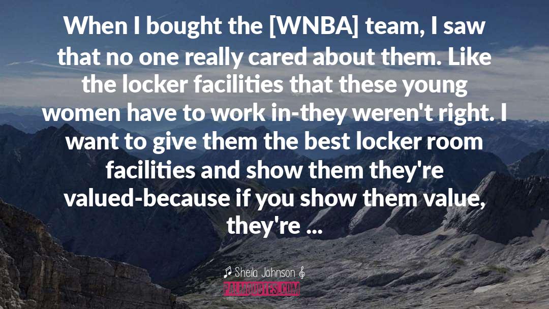 Sheila Johnson Quotes: When I bought the [WNBA]