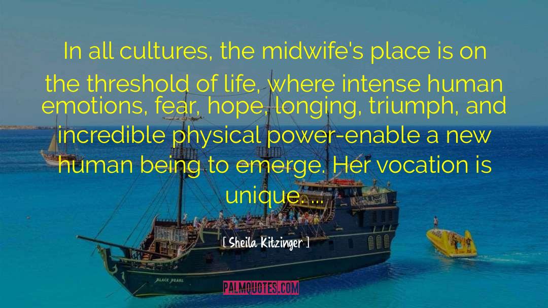 Sheila Kitzinger Quotes: In all cultures, the midwife's