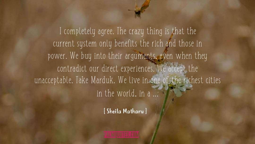 Sheila Matharu Quotes: I completely agree. The crazy