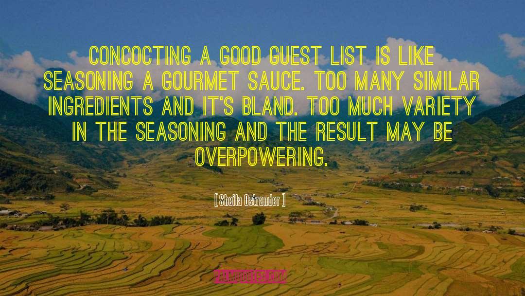 Sheila Ostrander Quotes: Concocting a good guest list