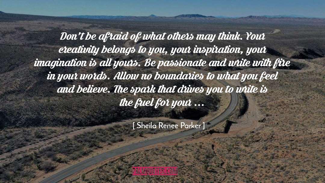 Sheila Renee Parker Quotes: Don't be afraid of what