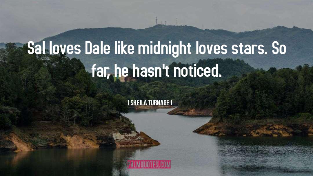 Sheila Turnage Quotes: Sal loves Dale like midnight